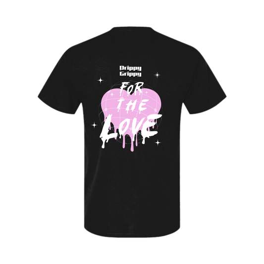 For the Love T-Shirt